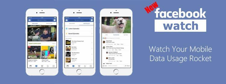 Facebook watch will increase mobile data usage